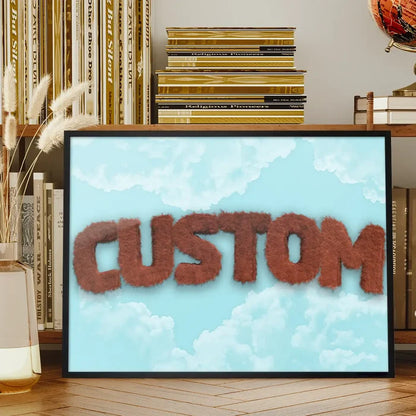 Brown fur style "CUSTOM" text on a blue sky with white clouds, framed art print.