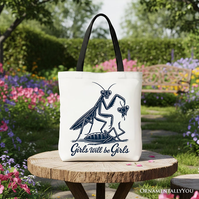 Girls Will Be Girls Mantis Tote Bag, Funny Feminist Bug Gift Shopper Tote Bag OrnamentallyYou Black Handle