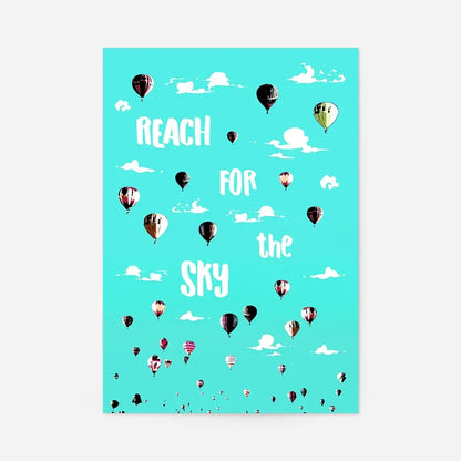 Bright teal print with colorful hot air balloons and "Reach For The Sky" in white text.