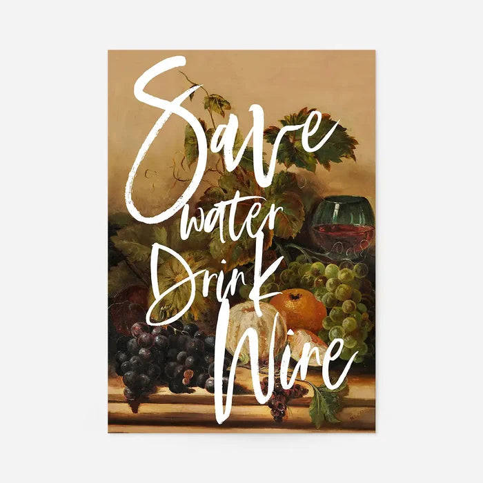 Save Water Drink Wine Quote Print