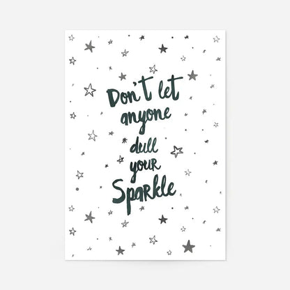 White print with "Don't Let Anyone Dull Your Sparkle" in dark script, surrounded by black and white stars.