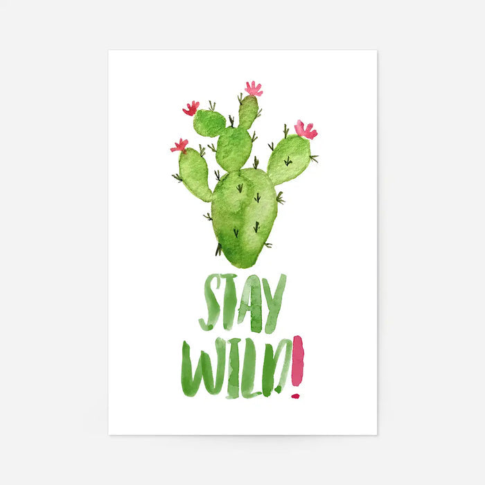 Watercolour "Stay Wild" quote print with a green cactus and pink flowers on a white background.