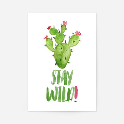 Watercolour "Stay Wild" quote print with a green cactus and pink flowers on a white background.