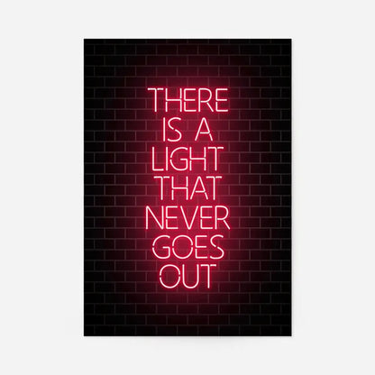 There Is A Light That Never Goes Out Neon Print