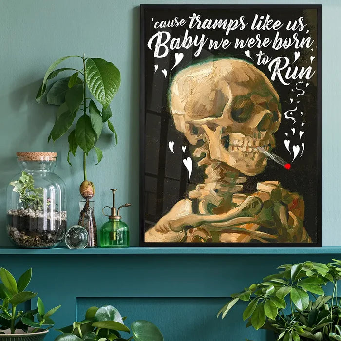 Black framed art print of a classic skeleton painting with "Tramps Like Us, Baby We Were Born To Run" lyrics.