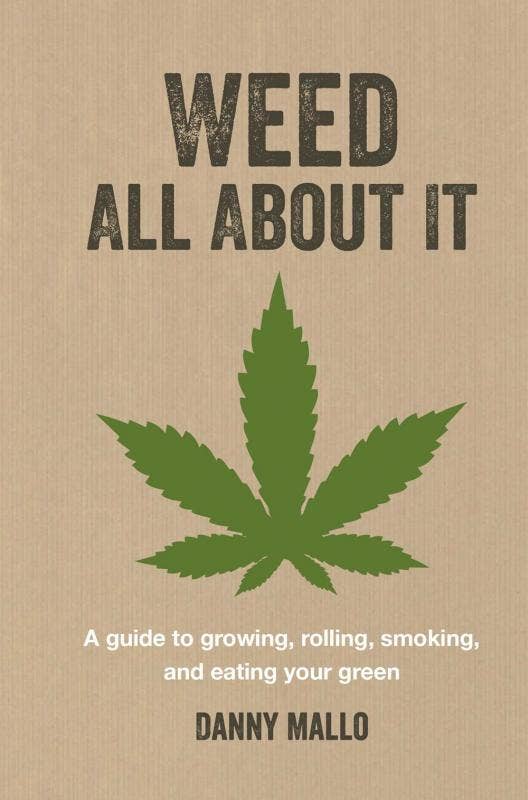 Weed All About It: A Guide To Your Green